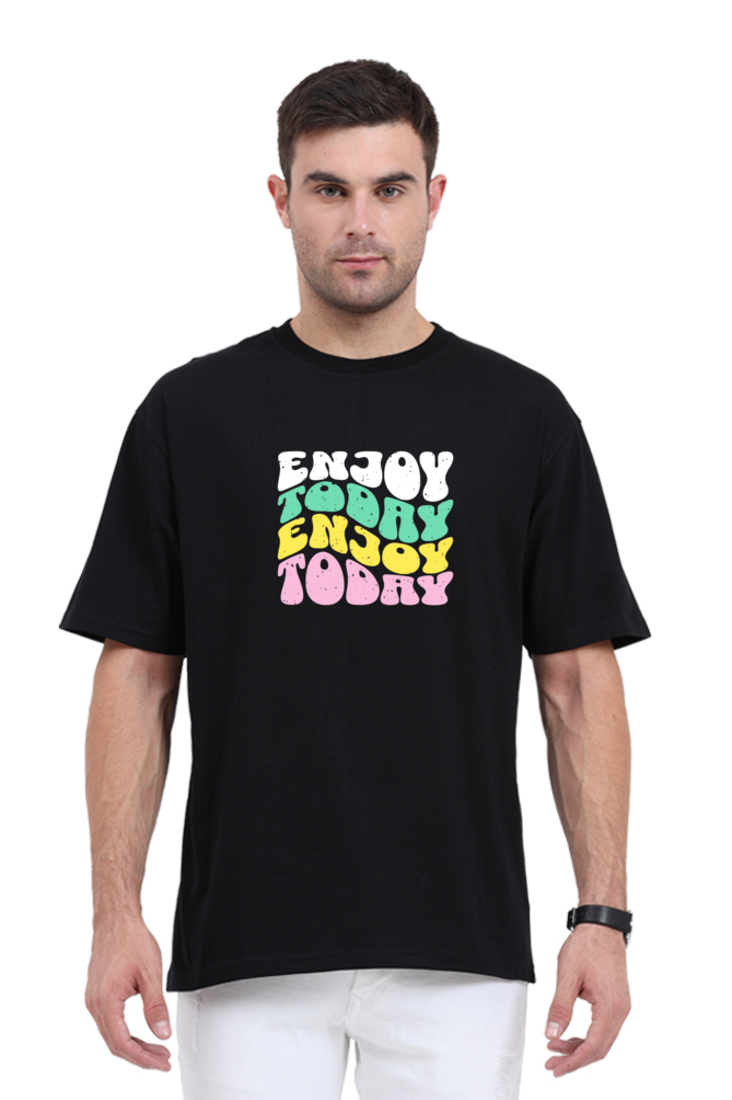 Enjoy Today -  Oversized T-Shirt